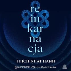 Reinkarnacja - audiobook - Thich Nhat Hanh, Phap Luu, Luu Phap
