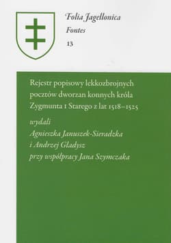 Rejestr popisowy lekkozbrojnych pocztów dworzan konnych Króla Zygmunta I Starego z lat 1518-1525