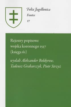 Rejestry popisowe wojska koronnego 1557 (księga 61) - Piotr Strzyż, Aleksander Bołdyrew