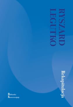 Rekapitulacja - Ryszard Legutko