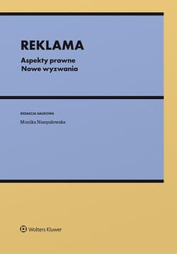 Reklama. Aspekty prawne. Nowe wyzwania -  Namysłowska Monika