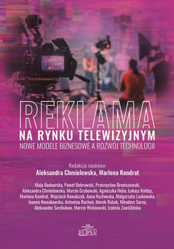 Reklama na rynku telewizyjnym - Red. Aleksandra Chmielewska,  Kondrat Marlena