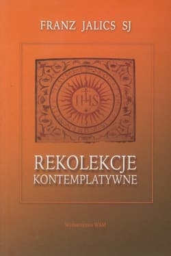 Rekolekcje kontemplatywne - Franz Jalics