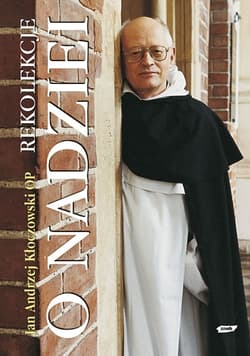 Rekolekcje o nadziei - Jan Andrzej Kłoczowski