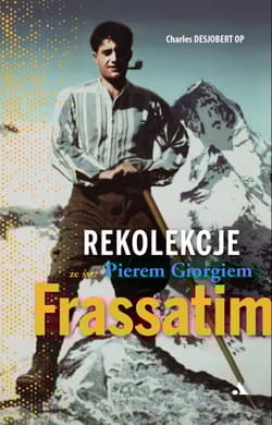 Rekolekcje ze św. Pierem Giorgiem Frassatim - Charles Desjobert