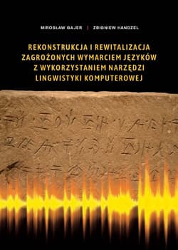 Rekonstrukcja i rewitalizacja zagrożonych wymarciem języków z wykorzystaniem narzędzi lingwistyki komputerowej