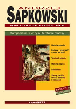 Rękopis znaleziony w Smoczej Jaskini. Kompendium wiedzy o literaturze fantasy - Andrzej  Sapkowski
