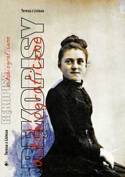 Rękopisy autobiograficzne - Teresa z Lisieux