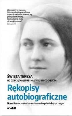 Rękopisy autobiograficzne Nowe tłłumaczenie z komentarzami wydania krytycznego - Praca zbiorowa
