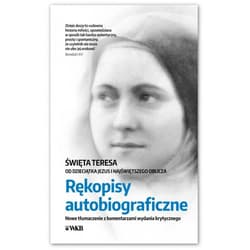 Rękopisy autobiograficzne Nowe tłłumaczenie z komentarzami wydania krytycznego - Praca zbiorowa
