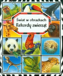 Rekordy zwierząt Świat w obrazkach - Beaumont Emilie