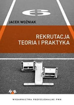 Rekrutacja Teoria i praktyka - Woźniak Jacek