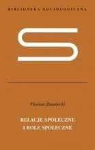 Relacje społeczne i role społeczne TW - Florian Znaniecki