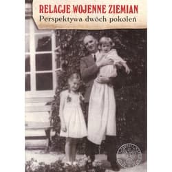 Relacje wojenne ziemian Perspektywa dwóch pokoleń