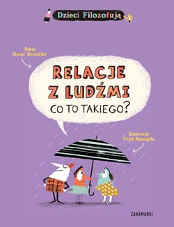 Relacje z ludźmi, co to takiego? Dzieci Filozofują - Oscar Brenifier