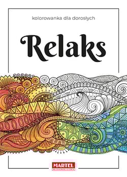 Relaks. Kolorowanka dla dorosłych - Wiktoria Kohnke