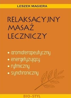 Relaksacyjny masaż leczniczy - Leszek Magiera