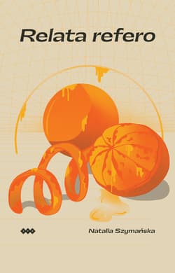 Relata refero - Natalia Szymańska