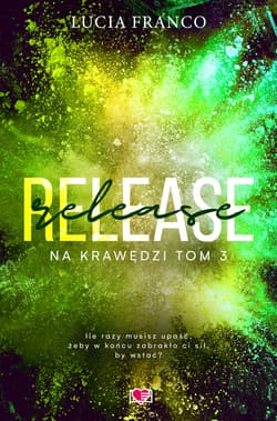 Release. Na krawędzi. Tom 3 - ebook - Lucia Franco