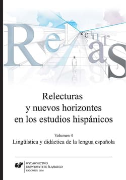 Relecturas y nuevos horizontes en los... Vol.4 - red. Agnieszka Szyndler, Cecylia Tatoj, Joanna Wi