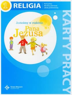 Religia 1 Jesteśmy w rodzinie Pana Jezusa Karty pracy szkoła podstawowa