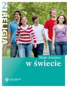 Religia 2 Moje miejsce w świecie Podręcznik szkoła ponadgimnazjalna - ks. prof. J. Szpet, D. Jackowiak