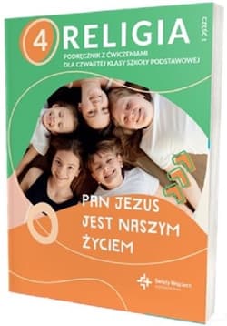 Religia 4 Podręcznik z ćwiczeniami Część 1 Pan Jezus jest naszym życiem - Paweł Płaczek