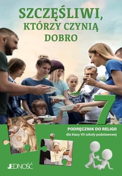 Religia 7 Szczęśliwi którzy czynią dobro Podręcznik Szkoła podstawowa