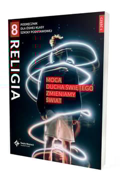 Religia 8 Podręcznik z ćwiczeniami Część 1 Mocą Ducha Świętego zmieniamy świat - Beata Zawiślak