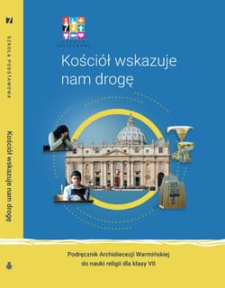 Religia Kościół wskazuje nam drogę Podręcznik dla klasy VII szkoły podstawowej - Opracowanie Zbiorowe