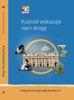 Religia Kościół wskazuje nam drogę Podręcznik dla klasy VII szkoły podstawowej - Opracowanie Zbiorowe