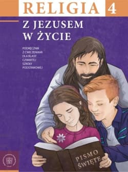 Religia SP 4 podr. i ćw. Z Jezusem w życie - Praca zbiorowa