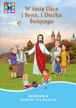 Galeria - zdjęcie nr. 3 - Religia W imię Ojca i Syna i Ducha Świętego Podręcznik cz. 1 cz. 2 Domownik dla klasy I dla szkoły podstawowej