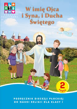 Galeria - zdjęcie nr. 2 - Religia W imię Ojca i Syna i Ducha Świętego Podręcznik cz. 1 cz. 2 Domownik dla klasy I dla szkoły podstawowej