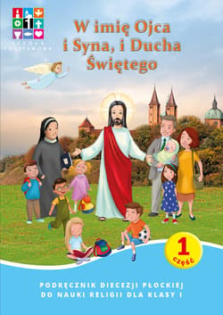 Religia W imię Ojca i Syna i Ducha Świętego Podręcznik cz. 1 cz. 2 Domownik dla klasy I dla szkoły podstawowej - Opracowanie Zbiorowe