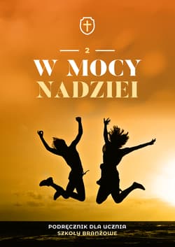 Religia W mocy nadziei podręcznik dla klasy 2 szkoły branżowej - Tadeusz Panuś