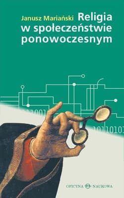 Religia w społeczeństwie ponowoczesnym - Janusz Mariański