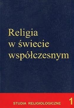 Religia w świecie współczesnym - Opracowanie Zbiorowe