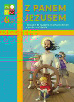 Religia Z Panem Jezusem Podręcznik do nauki w przedszkolu grupa sześciolatków - Opracowanie Zbiorowe