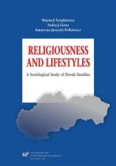 Religiousness and Lifestyles. A Sociological... - Wo, Andrzej Górny, Katarzyna Juszczyk-Frelkiewicz