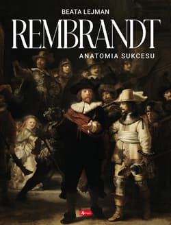 Rembrandt Anatomia sukcesu - Beata Lejman