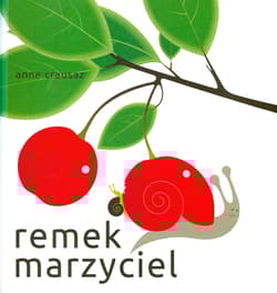 Remek marzyciel - Anne Crausaz