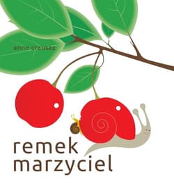 Remek marzyciel - Anne Crausaz