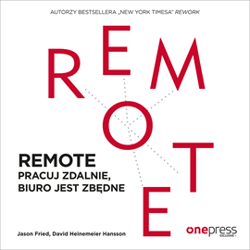 REMOTE. Pracuj zdalnie, biuro jest zbędne. - audiobook