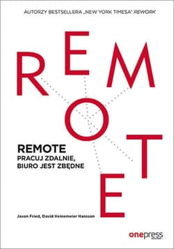 REMOTE. Pracuj zdalnie, biuro jest zbędne - ebook - Jason Fried