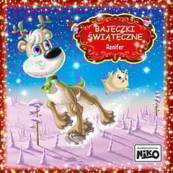 Renifer. Bajeczki Świąteczne - Elżbieta Śnieżkowska-Bielak