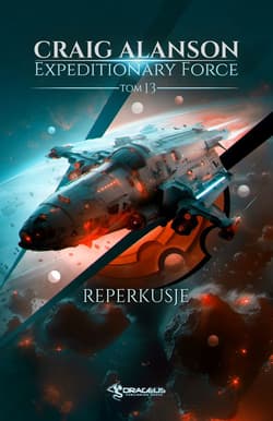 Reperkusje. Expeditionary Force. Tom 13 - Craig Alanson