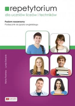 Repetytorium dla uczniów liceów i techników Podręcznik Poziom rozszerzony. Liceum technikum - Rosinska Marta, Edwards Lynda