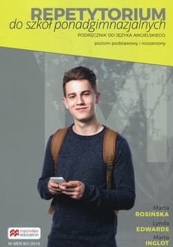 Repetytorium do szkół ponadgimnazjalnych Podręcznik do języka angielskiego Poziom podstawowy i rozszerzony B1/B2 - Rosinska Marta, Edwards Lynda, Inglot Marta