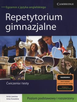 Repetytorium gimnazjalne Ćwiczenia i testy poziom podstawowy i rozszerzony Gimnazjum